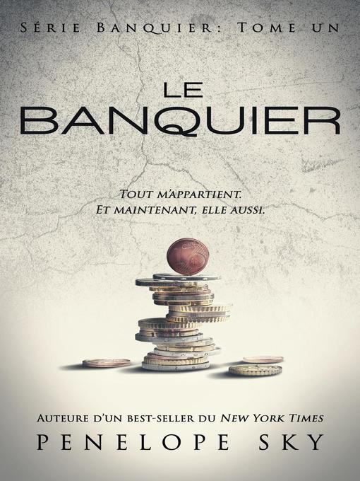 Title details for Le banquier by Penelope Sky - Available